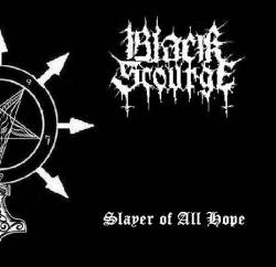 Black Scourge : Slayer of All Hope